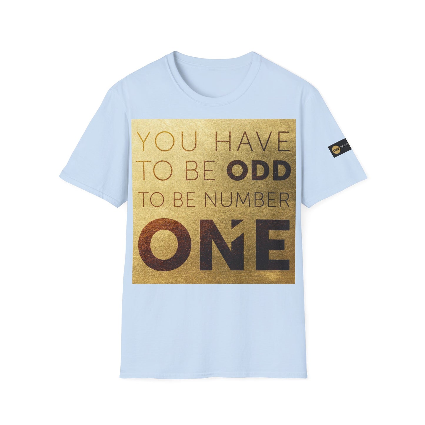 You have to be Odd to be number ONE! Unisex Softstyle T-Shirt
