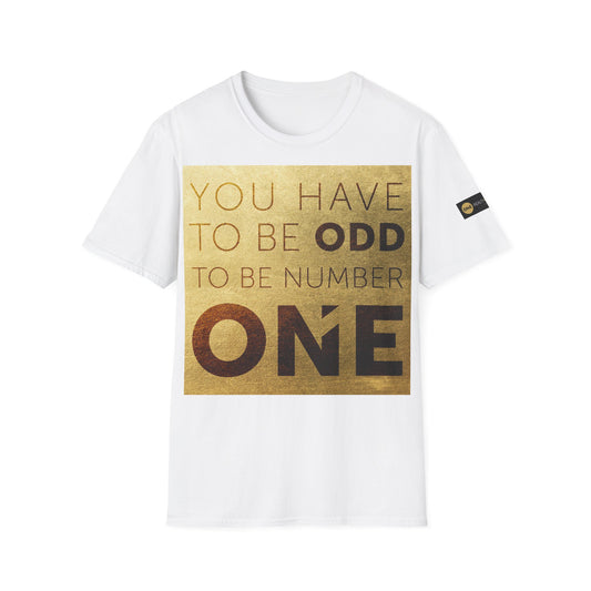 You have to be Odd to be number ONE! Unisex Softstyle T-Shirt
